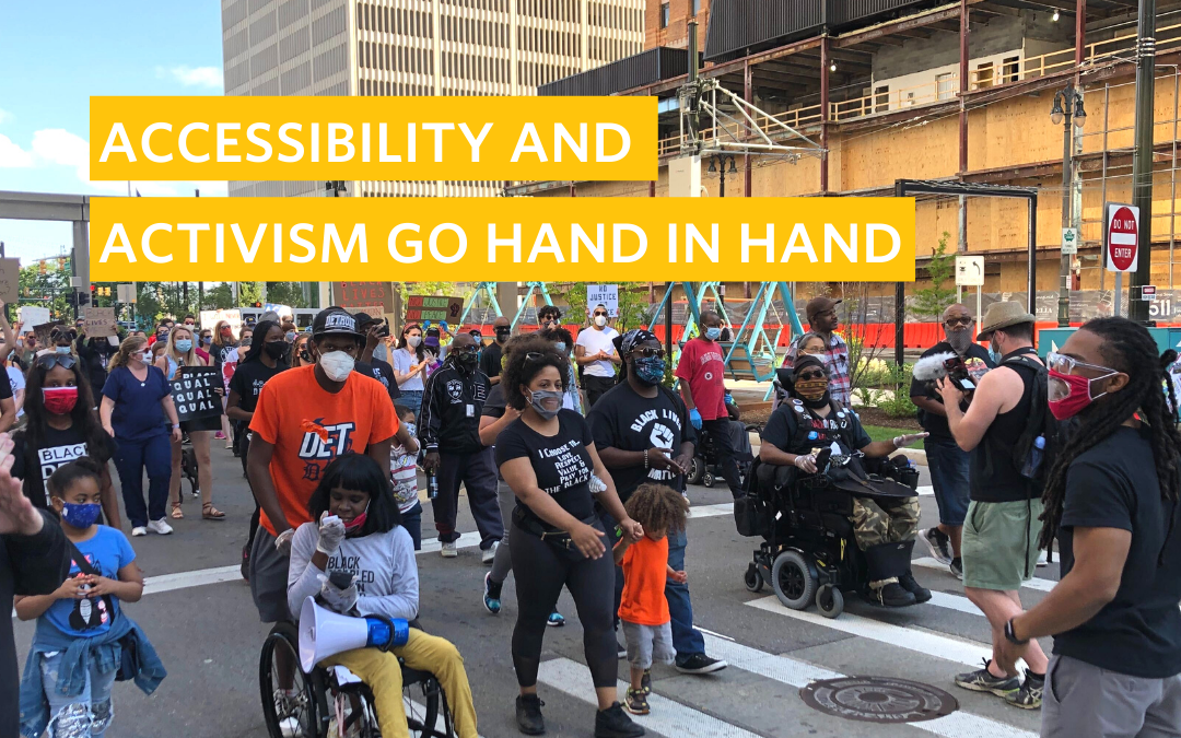 Accessibility and Activism Go Hand in Hand