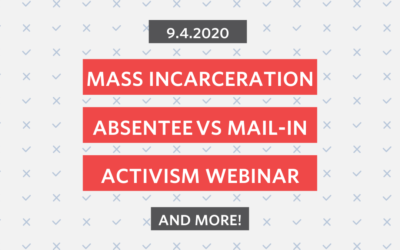 Sept. 4th: Mail-In Ballots, Mass Incarceration & Political Activism